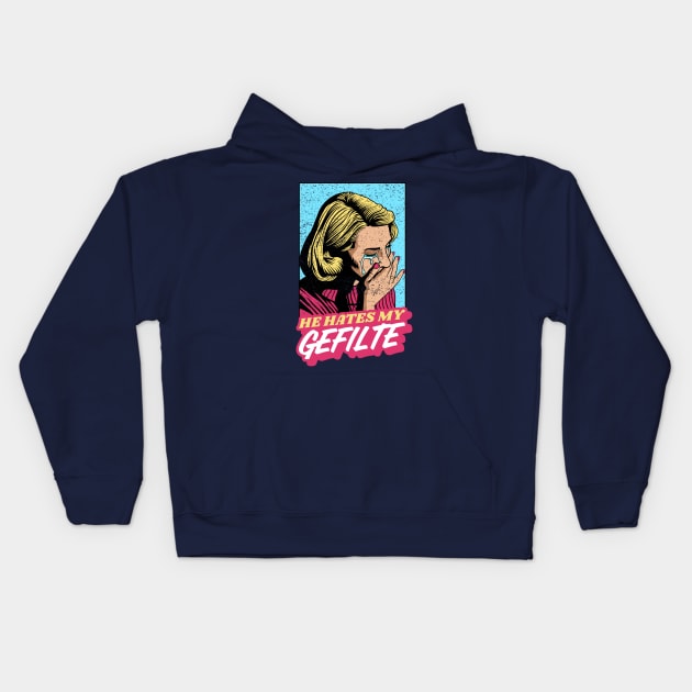 He Hates My Gefilte! Jewish Humor Vintage Style Kids Hoodie by JMM Designs